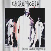 Chirophobia - Bleed Vector Anomaly