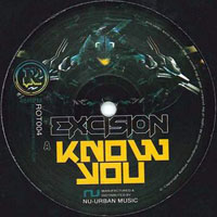 Excision (CAN) - Excision & Ultrablack - Know You / 3vil Five (Single)