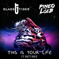 Glass Tiger - This Is Your Life (Single)