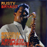 Bryant, Rusty - Original Quintet Complete Recordings