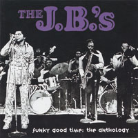 The J.B.'s - Funky Good Time - The Anthology (CD 1)