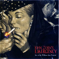 John Zorn Quartet - John Zorn &  Emergency - Live At Willisau Jazz Festival, 2003