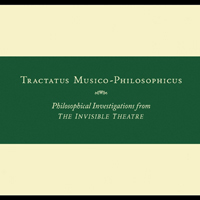 John Zorn Quartet - Tractatus Musico-Philosophicus: Philosophical Investigations From the Invisible Theatre