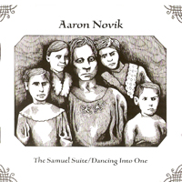 Novik, Aaron - The Samuel Suite/Dancing Into One