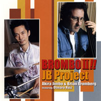 Jimbo, Akira - JB Project: Brombo III!!! (feat. Brian Bromberg) (Deluxe Edition)