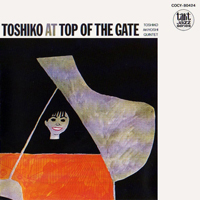 Toshiko Akiyoshi - Toshiko At Top Of The Gate