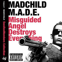 Mad Child - M.A.D.E. (Misguided Angel Destroys Everything)