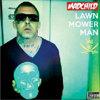 Mad Child - Lawn Mower Man