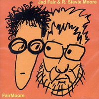 R. Stevie Moore - Fairmoore (Split)