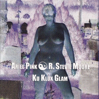 R. Stevie Moore - Ku Klux Glam (Split) (CD 2)