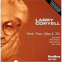 Coryell, Larry - Monk, Trane, Miles & Me (Limited Edition)