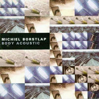 Borstlap, Michiel - Body Acoustic