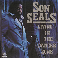 Son Seals - Living In The Danger Zone