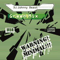 Johnny Beast - 2007-10-24 Minimal Green Mix