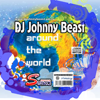 Johnny Beast - 2008-04-28 Around The World Mix
