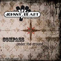Johnny Beast - 2010-04-30 Compass Under The Ground