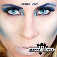 Johnny Beast - Maniac 2007 (Single)
