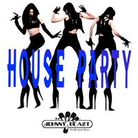 Johnny Beast - House Party (Single)