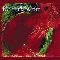 Mintzer, Bob - For The Moment