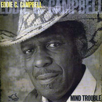 Chicago Blues Session (CD Series) - Chicago Blues Sessions (Vol. 69) Eddie C. Campbell . Mind Trouble