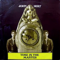 Holt, John - Time Is The Master