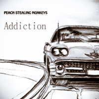 Peach Stealing Monkeys - Addiction
