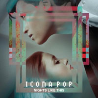 Icona Pop - Nights Like This (Single)
