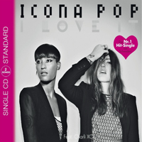 Icona Pop - I Love It (Feat.)