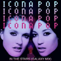 Icona Pop - In The Stars (Galaxy Mix) (Single)