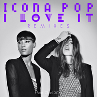 Icona Pop - I Love It (Remixes) (Feat.)