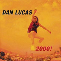 Lucas, Dan - 2000!