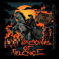 Breach Of Silence - Dead Or Alive