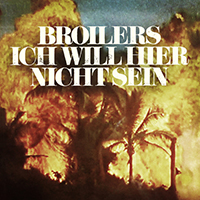 Broilers - Ich will hier nicht sein (EP)
