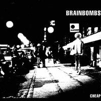 Brainbombs - Cheap (EP)