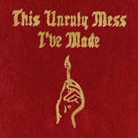 Macklemore - This Unruly Mess I've Made