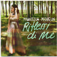 Michielin, Francesca - Riflessi Di Me