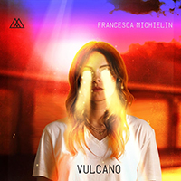 Michielin, Francesca - Vulcano (Radio Edit) (Single)