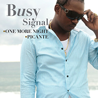 Busy Signal - One More Night/ Picante (Single)