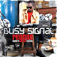 Busy Signal - Reggae Dubb'n Again (Extended Dub Mix)