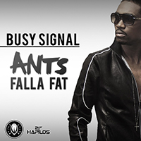 Busy Signal - Ants Falla Fat (Single)