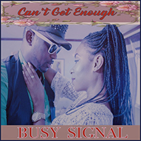 Busy Signal - Can't Get Enough (Single)