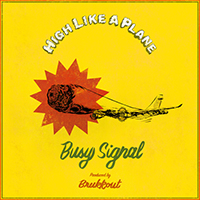 Busy Signal - High Like a Plane (Single)