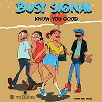 Busy Signal - Know You Good (Single)
