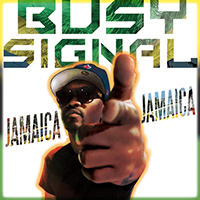 Busy Signal - Jamaica Jamaica (Single)