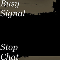 Busy Signal - Stop Chat (Single)