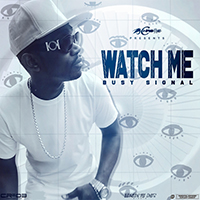 Busy Signal - Watch Me (with ZJ Chrome) (Single)