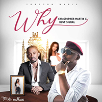 Busy Signal - Why (feat. Christopher Martin) (Single)