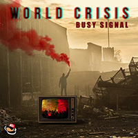 Busy Signal - World Crisis (Single)
