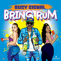 Busy Signal - Bring Rum (Single)