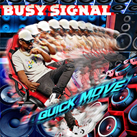 Busy Signal - Quick Move (Single)